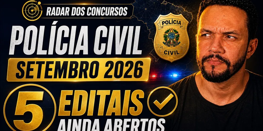 Radar dos Concursos de Polícia Civil | Setembro 2026: o Rio trava de novo, mas dá pra se inscrever em 5 estados